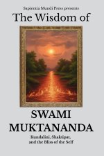 The Wisdom of Swami Muktananda