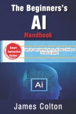The Beginner's AI Handbook