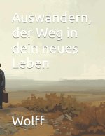 Auswandern, der Weg in dein neues Leben
