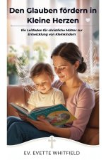 Den Glauben fördern in Kleine Herzen