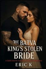 The Bratva King's Stolen Bride
