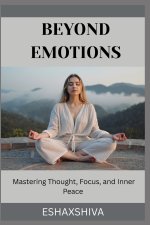 Beyond Emotions