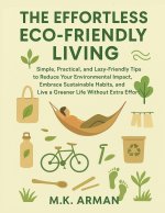 The Effortless Eco-Friendly Living