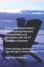 Rohini Nakshatra Men's Matchmaking Manual | Compatibility and Remedies with All 27 Nakshatra Women