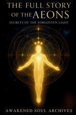 The Full Story of the Aeons