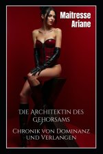 Die Architektin des Gehorsams