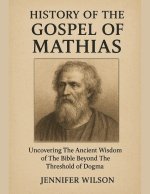HISTORY OF THE GOSPEL OF MATHIAS