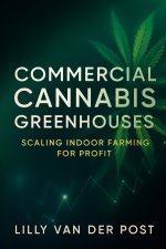 Commercial Cannabis Greenhouses