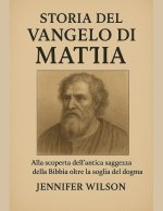 STORIA DEL VANGELO DI MATTIA