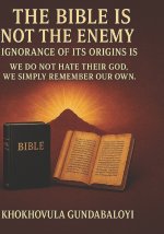The Bible Is Not the Enemy