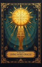 The White-Rose Living Word Oracle Guidebook