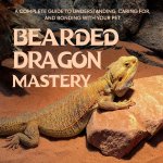Bearded Dragon Mastery