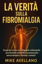 LA VERITÀ SULLA FIBROMIALGIA
