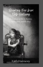 Breaking Free from Self-Bullying