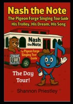 Nash the Note The Pigeon Forge Singing Tour Guide