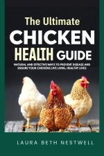 The Ultimate Chicken Health Guide
