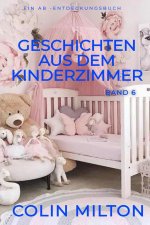 Geschichten aus dem Windelkinderzimmer Band 6