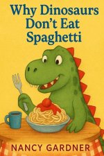 Why Dinosaurs Don't Eat Spaghetti