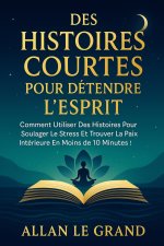 DES HISTOIRES COURTES POUR DÉTENDRE L'ESPRIT
