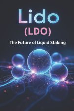 Lido (LDO) The Future of Liquid Staking