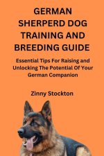 GERMAN SHERPERD DOG TRAINING AND BREEDING GUIDE