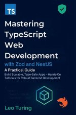 Mastering TypeScript Web Development with Zod and NestJS