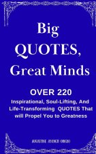 Big QUOTES, Great Minds.
