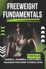 FREEWEIGHT FUNDAMENTALS