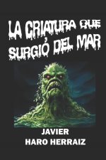 LA CRIATURA QUE SURGIÓ DEL MAR