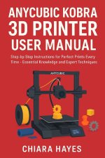 Anycubic Kobra 3D Printer User Manual