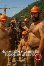 Hormigón y Carne III - Sudor en la selva