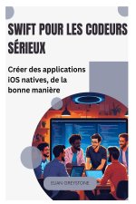 Swift pour les codeurs sérieux