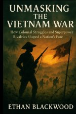 Unmasking the Vietnam War