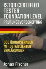 ISTQB Certified Tester Foundation Level Prüfungsvorbereitung