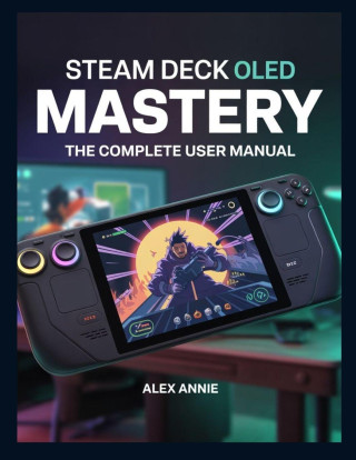 Steam Deck OLED Mastery