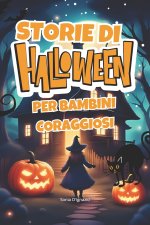 Storie di Halloween per Bambini Coraggiosi