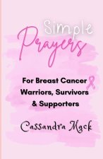 Simple Prayers For Breast Cancer Warriors, Survivors & Supporters