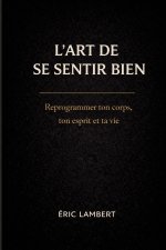 L'Art de Se Sentir Bien