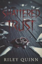 Shattered Trust