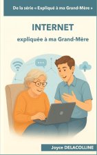 Internet expliqué à ma Grand-Mère