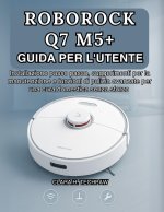 ROBOROCK Q7 M5+ GUIDA PER L'UTENTE