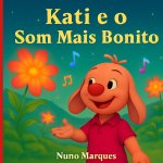 Kati e o Som Mais Bonito