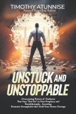Unstuck and Unstoppable