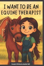 I Want to Be an Equine Therapist