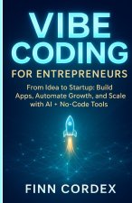VIBE CODING FOR ENTREPRENEURS