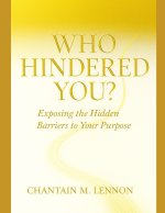 Who Hindered You?