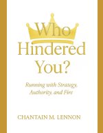 Who Hindered You?