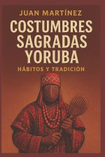 Costumbres Sagradas Yoruba