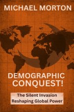 DEMOGRAPHIC CONQUEST!
