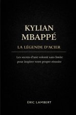Kylian Mbappé - La Légende d'Acier